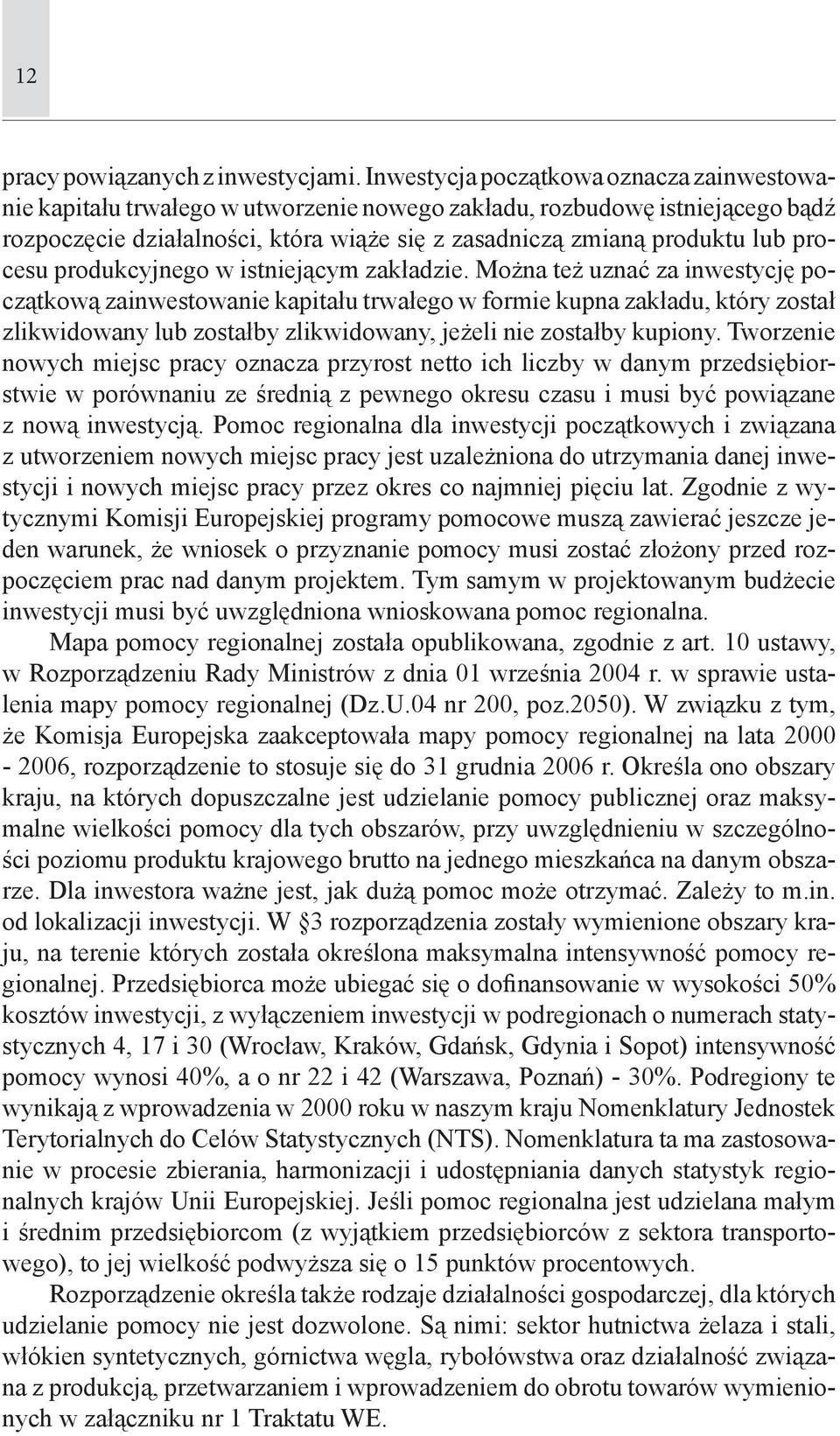 procesu produkcyjnego w istniejącym zakładzie.