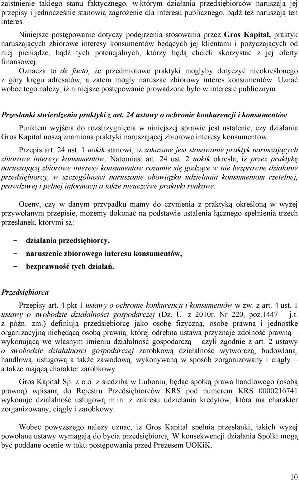 potencjalnych, którzy będą chcieli skorzystać z jej oferty finansowej.