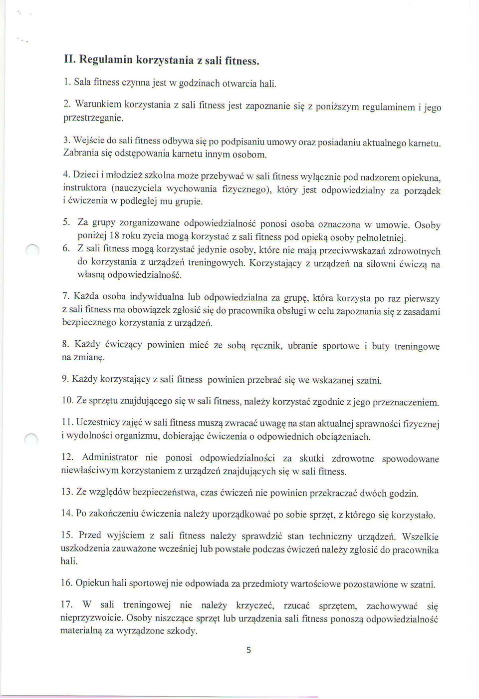 Dzieci i rnlodziez szkolna nro2e przebvrvai $, sali fitness \\,yl4cznie pod nadzorem opiekuna, instruktora (nauczyciela wychowania fizycznego).