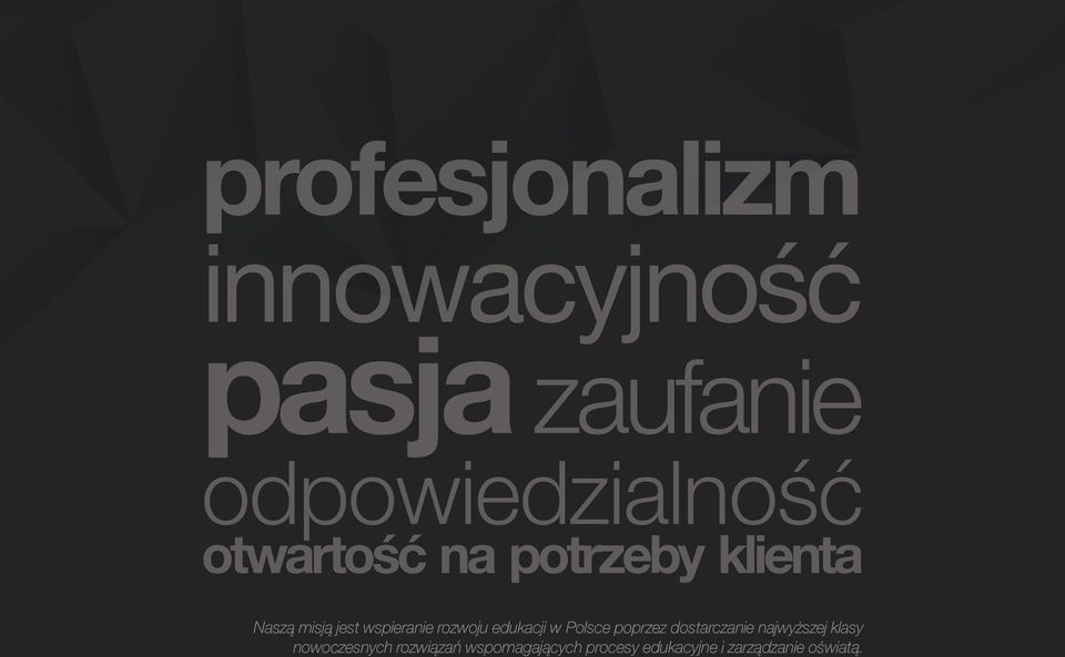 edukacji w Polsce poprzez dostarczanie najwyższej klasy