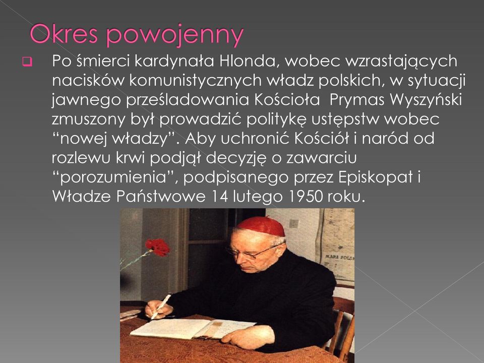 politykę ustępstw wobec nowej władzy.