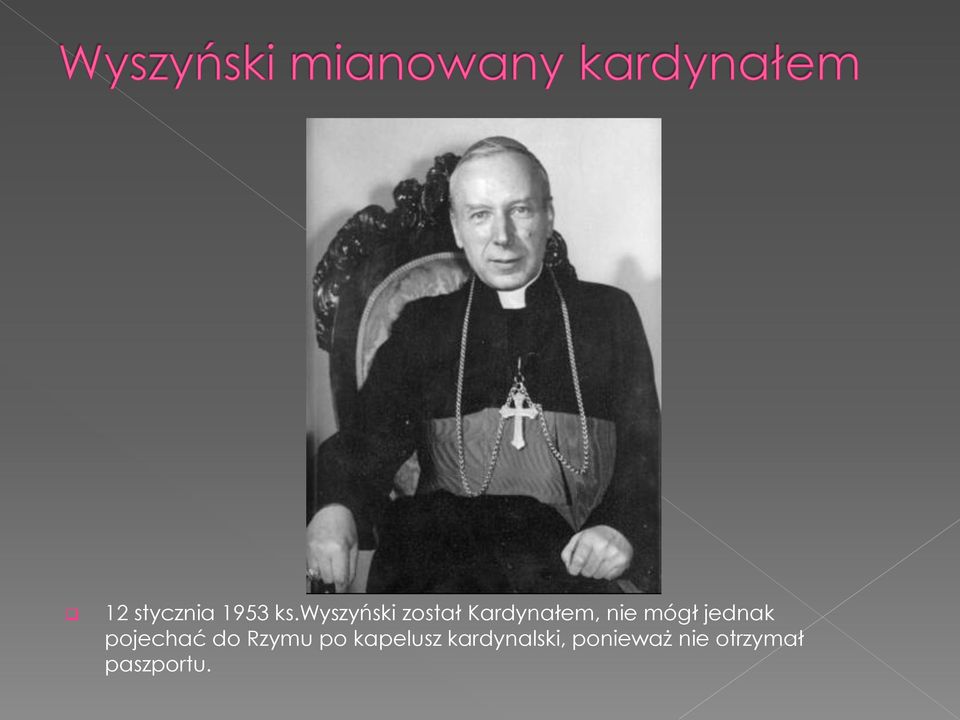 mógł jednak pojechać do Rzymu po