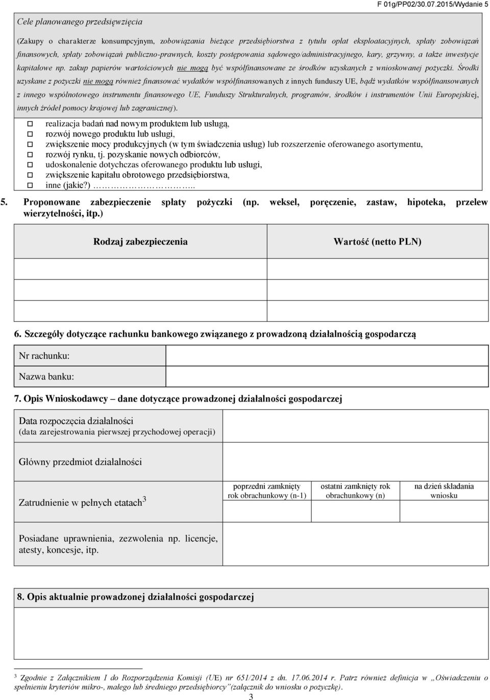 zobowiązań publiczno-prawnych, koszty postępowania sądowego/administracyjnego, kary, grzywny, a także inwestycje kapitałowe np.