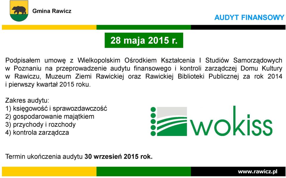 finansowego i kontroli zarządczej Domu Kultury w Rawiczu, Muzeum Ziemi Rawickiej oraz Rawickiej Biblioteki Publicznej