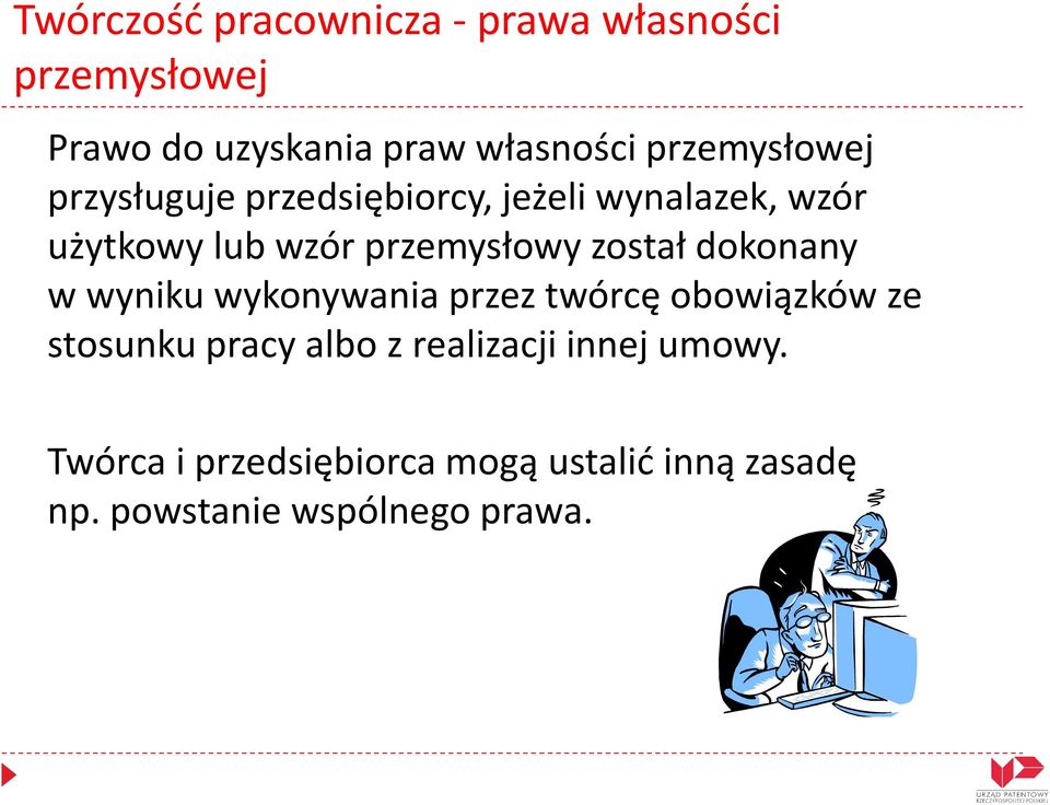 przemysłowy został dokonany w wyniku wykonywania przez twórcę obowiązków ze stosunku pracy