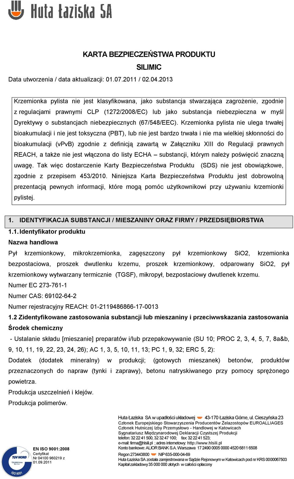 substancjach niebezpiecznych (67/548/EEC).
