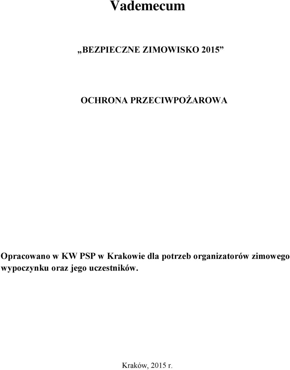 Krakowie dla potrzeb organizatorów zimowego