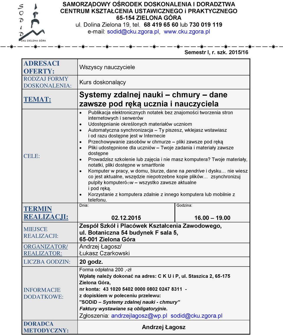 udostępnione dla uczniów Twoje zadania i materiały zawsze dostępne Prowadzisz szkolenie lub zajęcia i nie masz komputera?