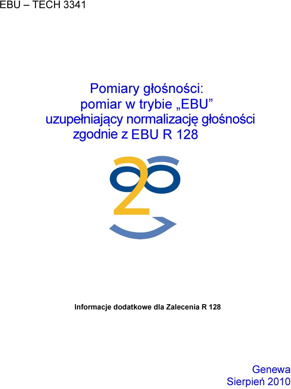 głośnośc zgodne z EBU R 128 Informacje