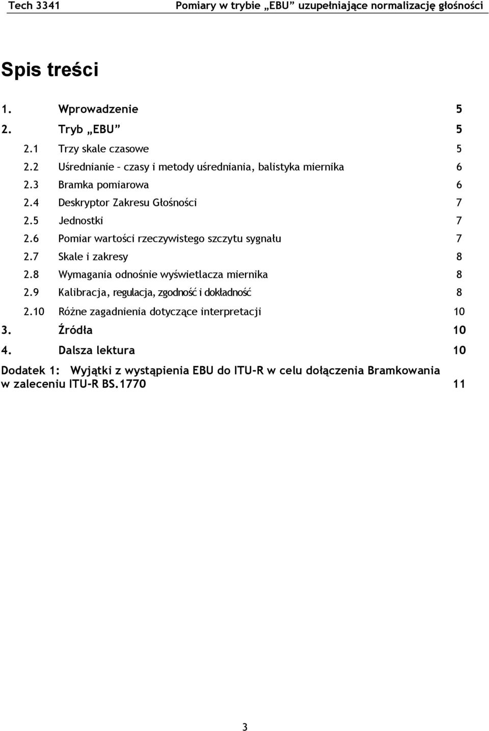 6 Pomar wartośc rzeczywstego szczytu sygnału 7 2.7 Skale zakresy 8 2.8 Wymagana odnośne wyśwetlacza mernka 8 2.