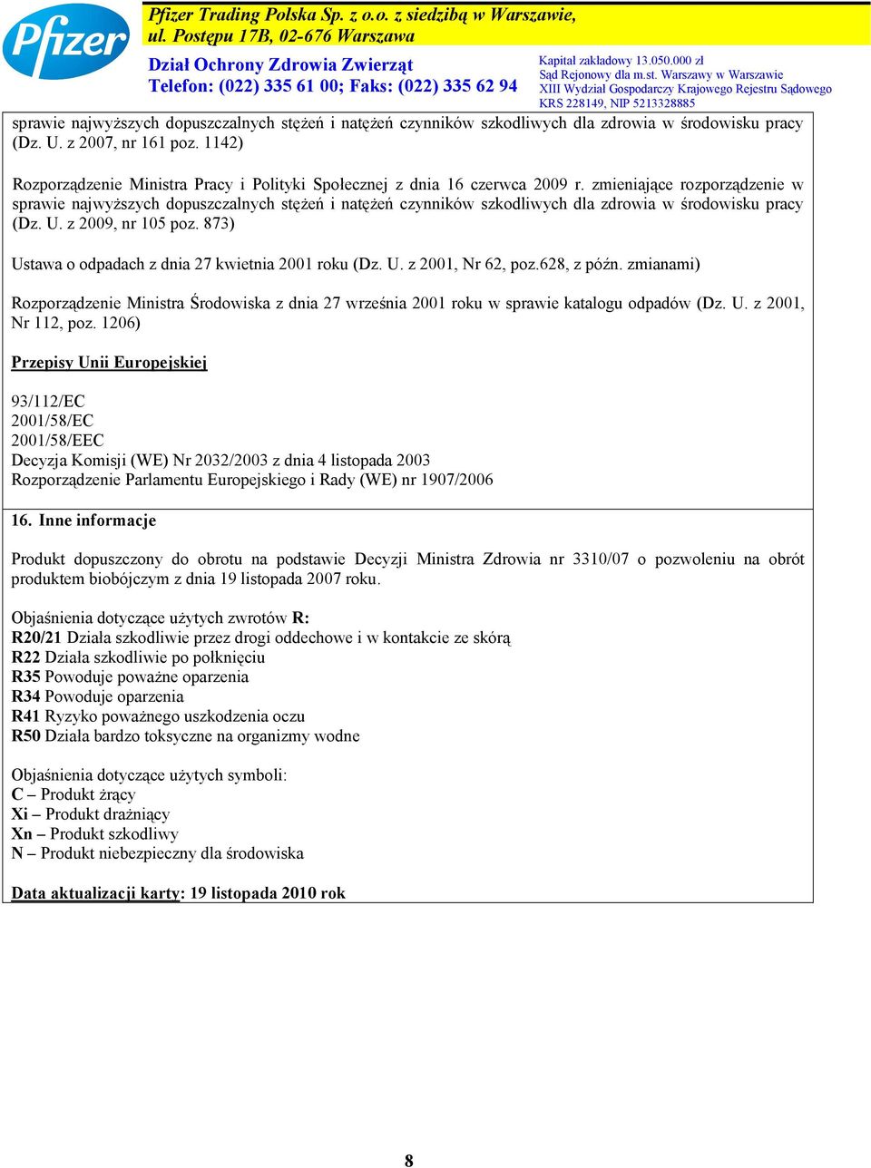 zmieniające rozporządzenie w sprawie najwyższych dopuszczalnych stężeń i natężeń czynników szkodliwych dla zdrowia w środowisku pracy (Dz. U. z 2009, nr 105 poz.