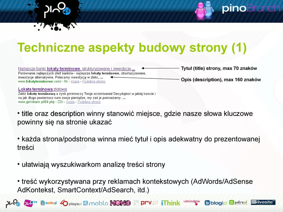 strona/podstrona winna mieć tytuł i opis adekwatny do prezentowanej treści ułatwiają wyszukiwarkom analizę