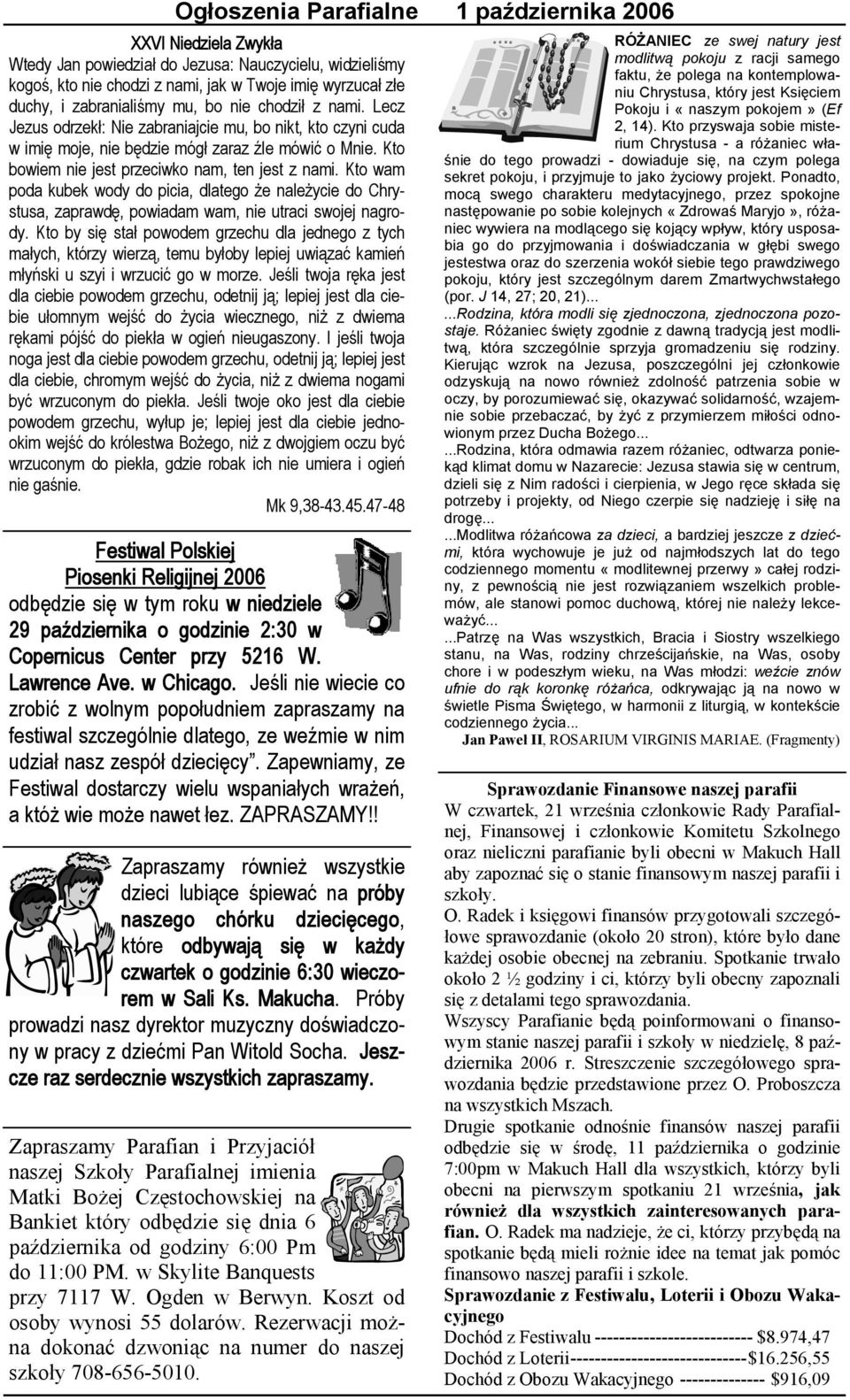 Kto bowiem nie jest przeciwko nam, ten jest z nami. Kto wam poda kubek wody do picia, dlatego że należycie do Chrystusa, zaprawdę, powiadam wam, nie utraci swojej nagrody.