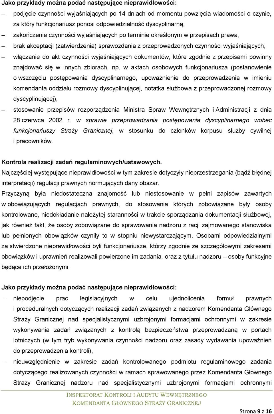akt czynności wyjaśniających dokumentów, które zgodnie z przepisami powinny znajdować się w innych zbiorach, np.