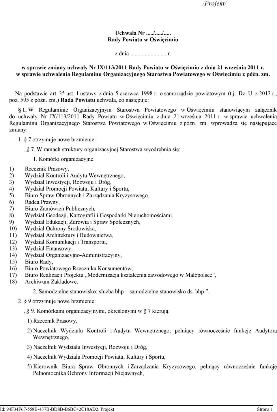 z 2013 r., poz. 595 z późn. zm.) Rada Powiatu uchwala, co następuje: 1.