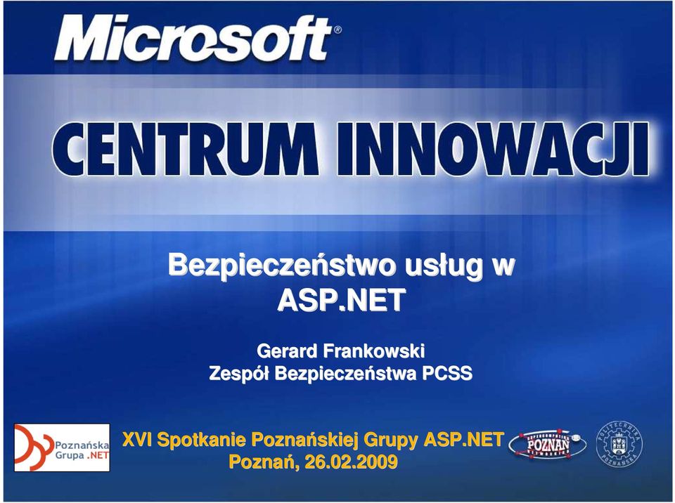 Bezpieczeństwa PCSS XVI Spotkanie
