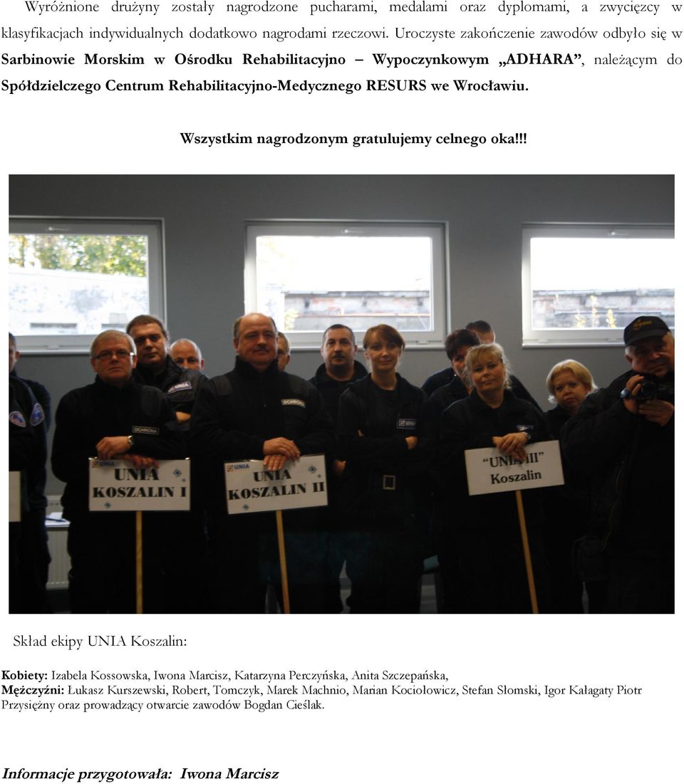we Wrocławiu. Wszystkim nagrodzonym gratulujemy celnego oka!