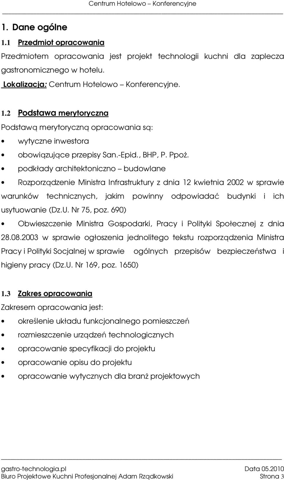 podkłady architektoniczno budowlane Rozporządzenie Ministra Infrastruktury z dnia 12 kwietnia 2002 w sprawie warunków technicznych, jakim powinny odpowiadać budynki i ich usytuowanie (Dz.U.