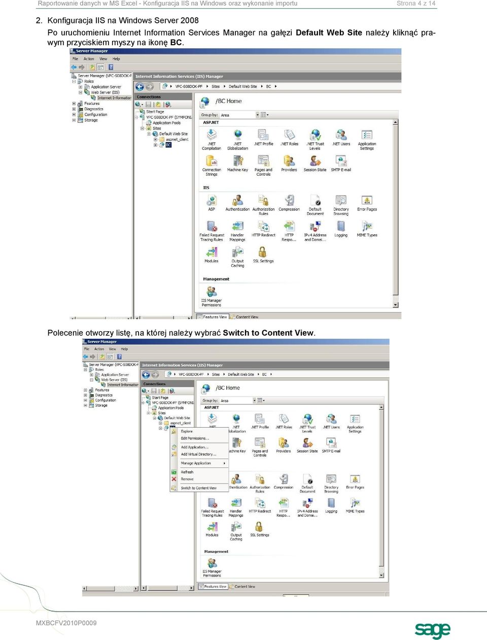 Konfiguracja IIS na Windows Server 2008 Po uruchomieniu Internet Information Services