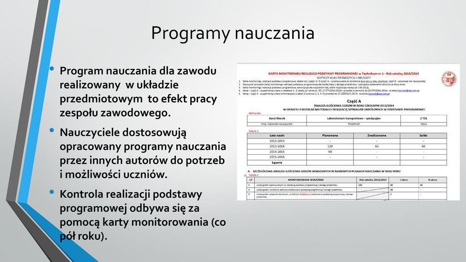 Nauczyciele dostosowują opracowany programy nauczania przez innych autorów do