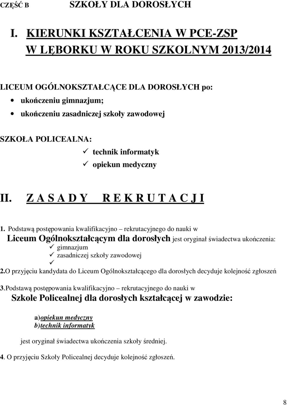 informatyk opiekun medyczny II. Z A S A D Y R E K R U T A C J I 1.