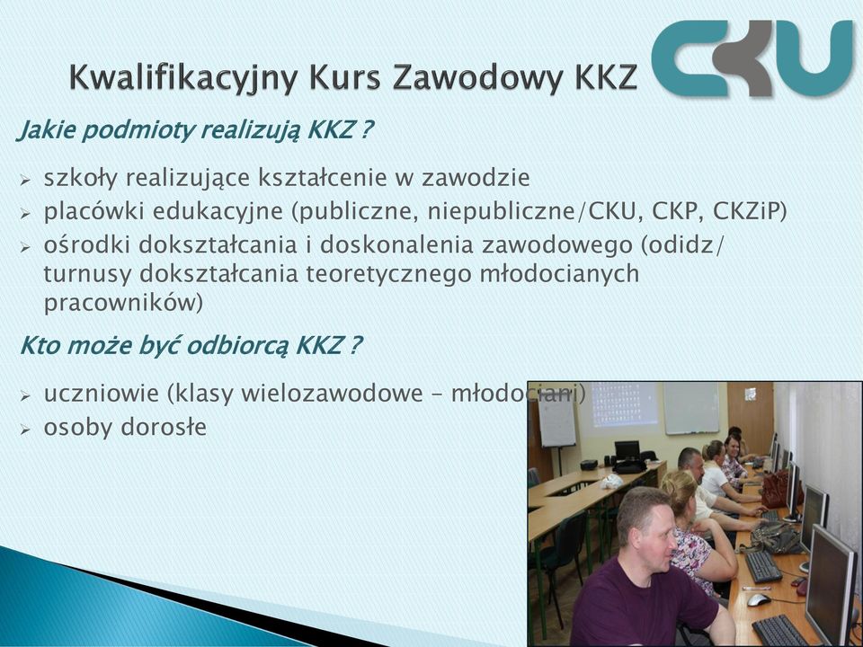niepubliczne/cku, CKP, CKZiP) ośrodki dokształcania i doskonalenia zawodowego