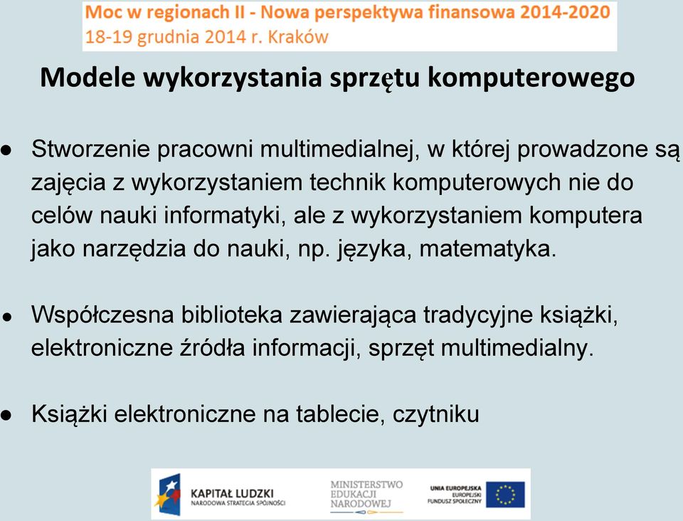 do nauki, np. jzyka, matematyka.