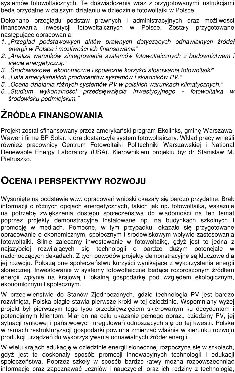Przegląd podstawowych aktów prawnych dotyczących odnawialnych źródeł energii w Polsce i możliwości ich finansowania 2.