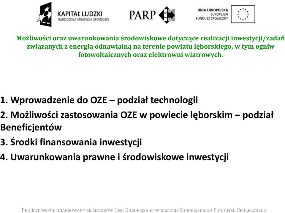 wiatrowych. 1. Wprowadzenie do OZE podział technologii 2.