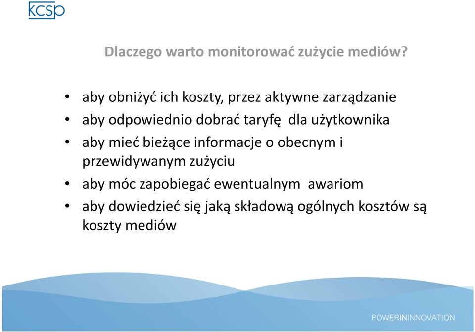 taryfę dla użytkownika aby mieć bieżące informacje o obecnym i przewidywanym