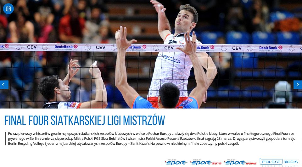 Mistrz Polski PGE Skra Bełchatów i wice mistrz Polski Asseco Resovia Rzeszów o finał zagrają 28 marca.