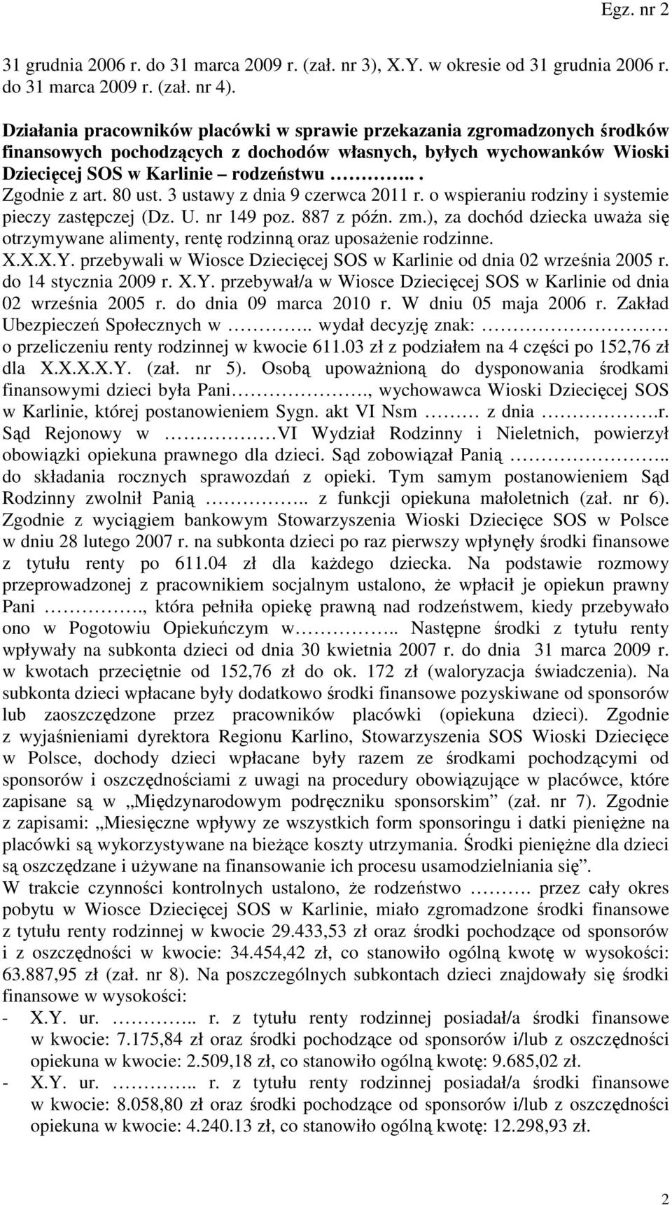 80 ust. 3 ustawy z dnia 9 czerwca 2011 r. o wspieraniu rodziny i systemie pieczy zastępczej (Dz. U. nr 149 poz. 887 z późn. zm.