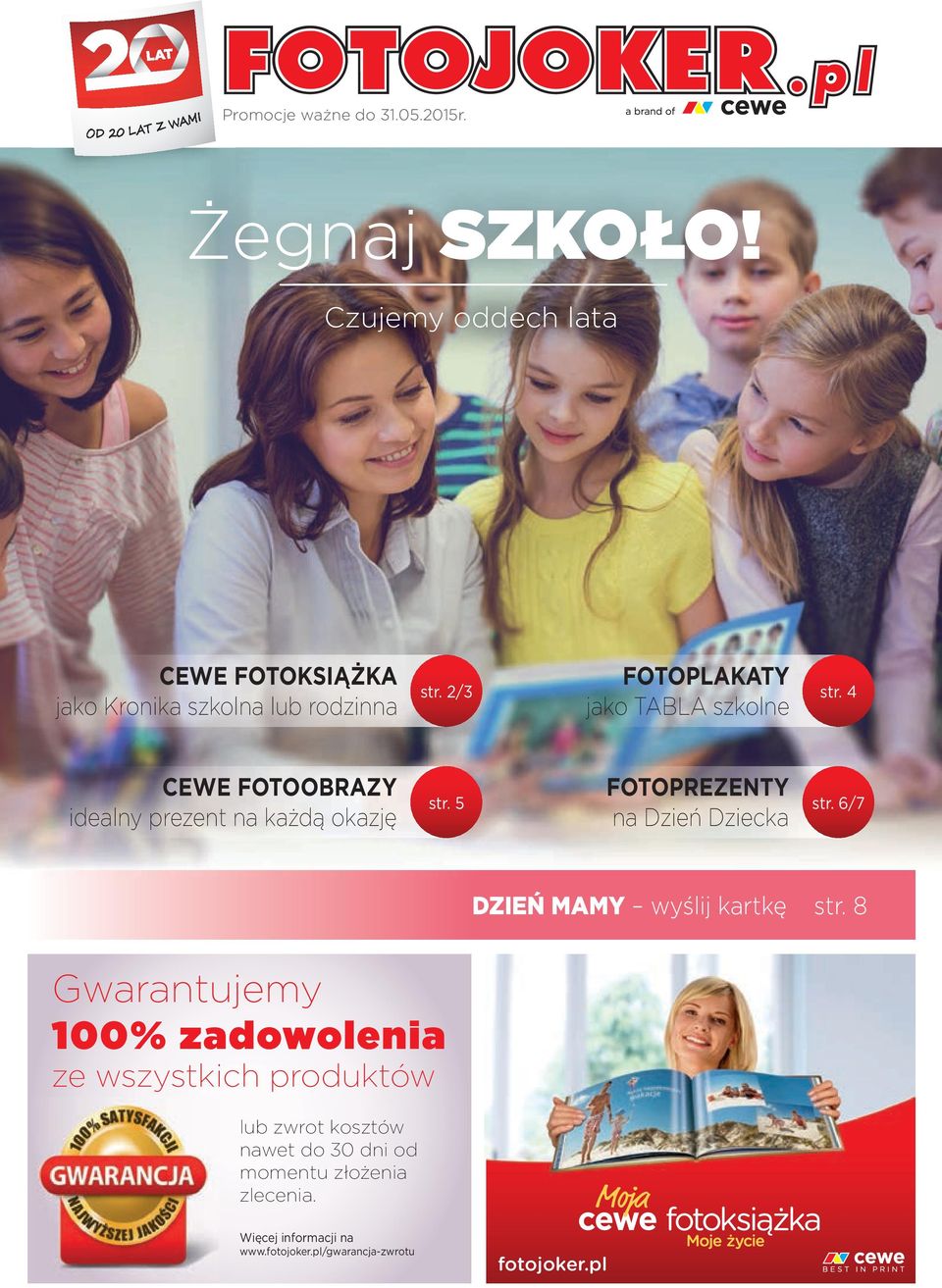 2/3 jako TABLA szkolne str. 4 CEWE FOTOOBRAZY idealny prezent na każdą okazję str. 5 FOTOPREZENTY na Dzień Dziecka str.