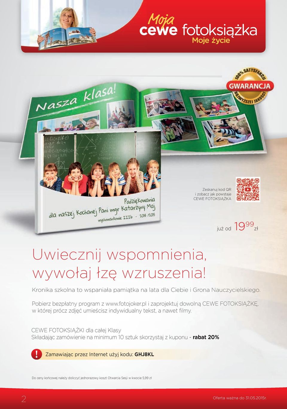 pl i zaprojektuj dowolną CEWE FOTOKSIĄŻKĘ, w której prócz zdjęć umieścisz indywidualny tekst, a nawet filmy.
