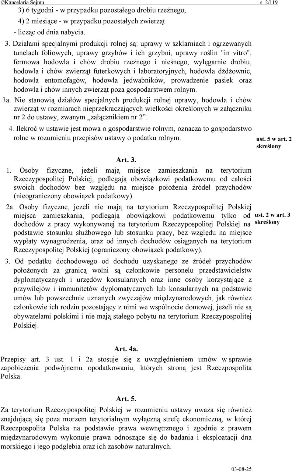 Działami specjalnymi produkcji rolnej są: uprawy w szklarniach i ogrzewanych tunelach foliowych, uprawy grzybów i ich grzybni, uprawy roślin "in vitro", fermowa hodowla i chów drobiu rzeźnego i