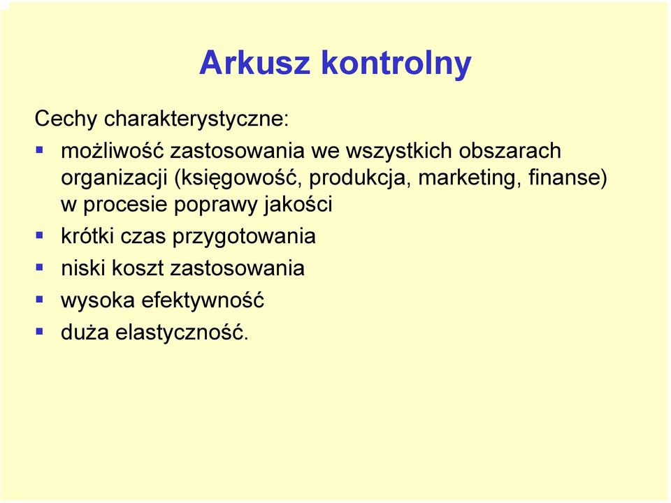 marketing, finanse) w procesie poprawy jakości krótki czas