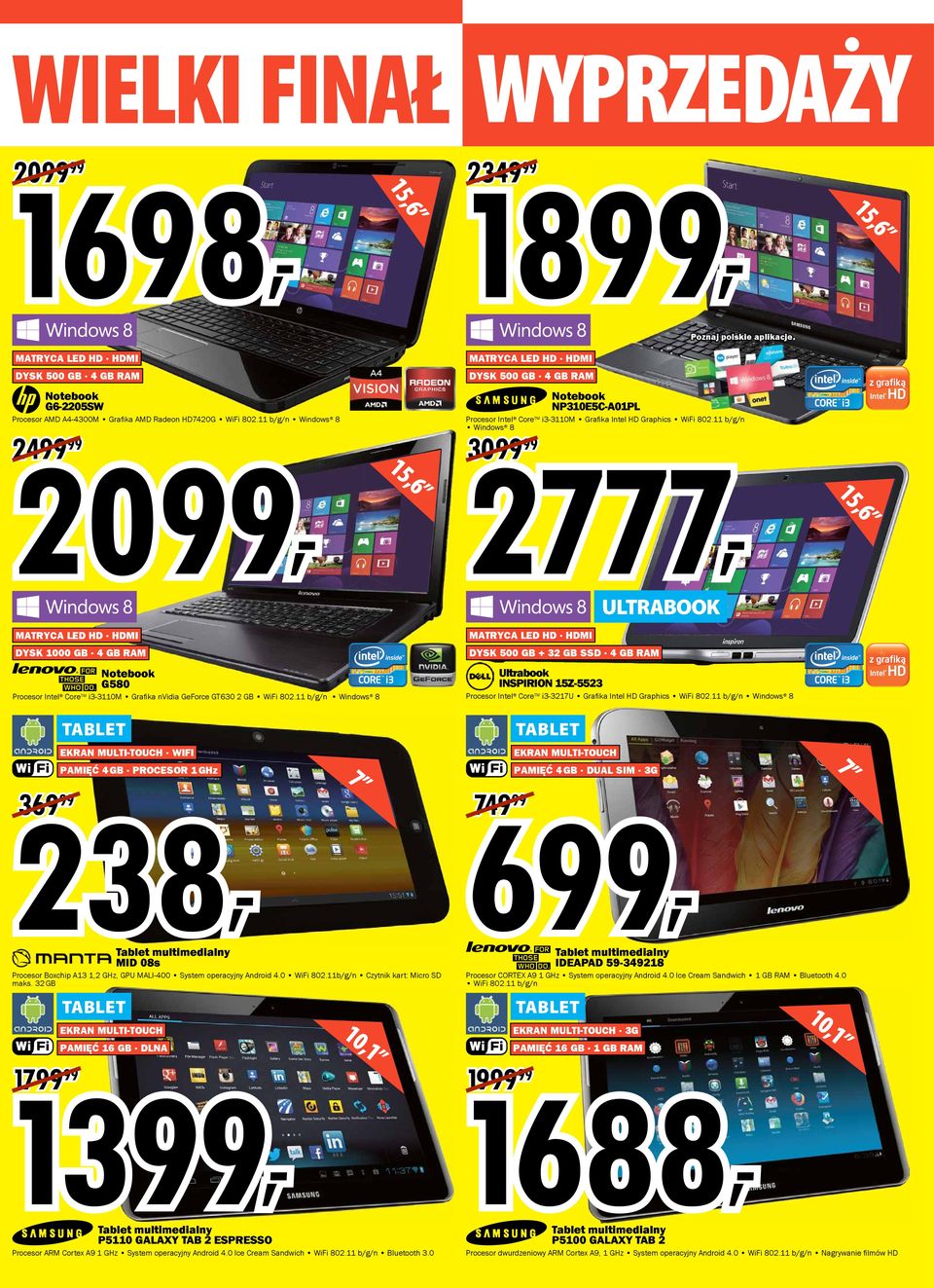 11 b/g/n Windows 8 30 15,6 24 20, 2777, 15,6 ULTRABOOK DYSK 1000 GB 4 GB RAM DYSK 500 GB + 32 GB SSD 4 GB RAM Notebook G580 Procesor Intel Core TM i3-3110m Grafi ka nvidia GeForce GT630 2 GB WiFi 802.