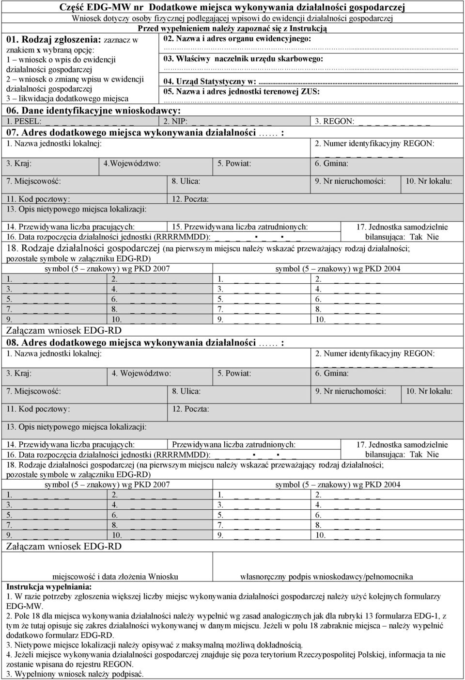 Właściwy naczelnik urzędu skarbowego:... 04. Urząd Statystyczny w:... 05. Nazwa i adres jednostki terenowej ZUS: 06. Dane identyfikacyjne wnioskodawcy: 1. PESEL: _ 2. NIP: 3. REGON: _ 07.