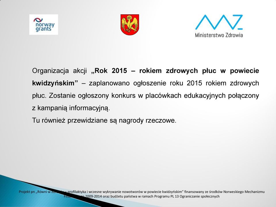 płuc. Zostanie ogłoszony konkurs w placówkach edukacyjnych