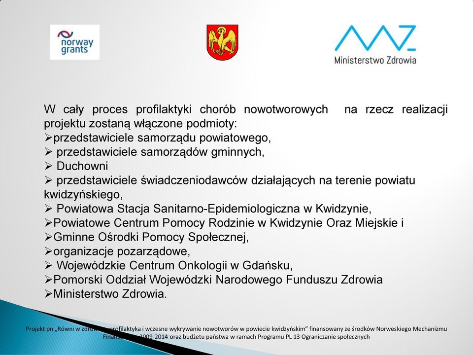 Powiatowa Stacja Sanitarno-Epidemiologiczna w Kwidzynie, Powiatowe Centrum Pomocy Rodzinie w Kwidzynie Oraz Miejskie i Gminne Ośrodki Pomocy