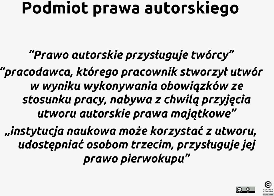 nabywa z chwilą przyjęcia utworu autorskie prawa majątkowe instytucja naukowa