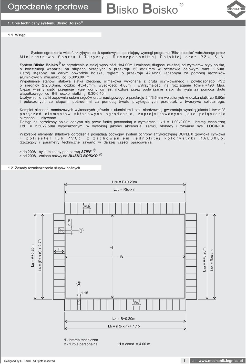 e j P o l s k i e j o r a z P Z U S. A. System lisko oisko to ogrodzenie o sta³ej wysokoœci H=.