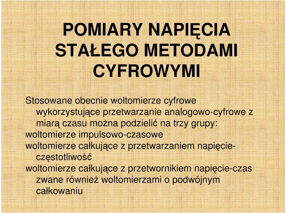 woltomierze impulsowo-czasowe woltomierze całkujące z przetwarzaniem napięcieczęstotliwość