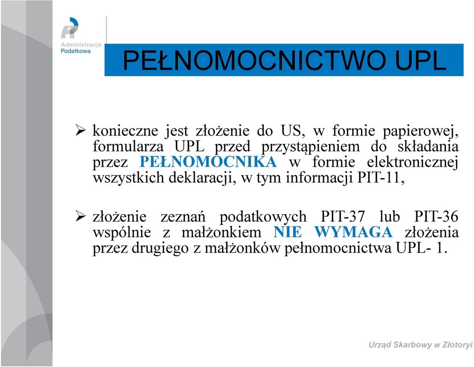 w tym informacji PIT-11, złożenie zeznań podatkowych PIT-37 lub PIT-36 wspólnie z małżonkiem