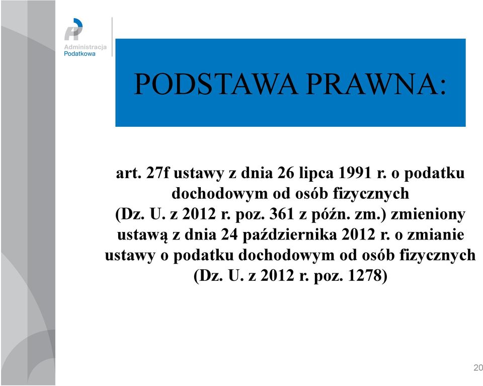 361 z późn. zm.) zmieniony ustawą z dnia 24 października 2012 r.