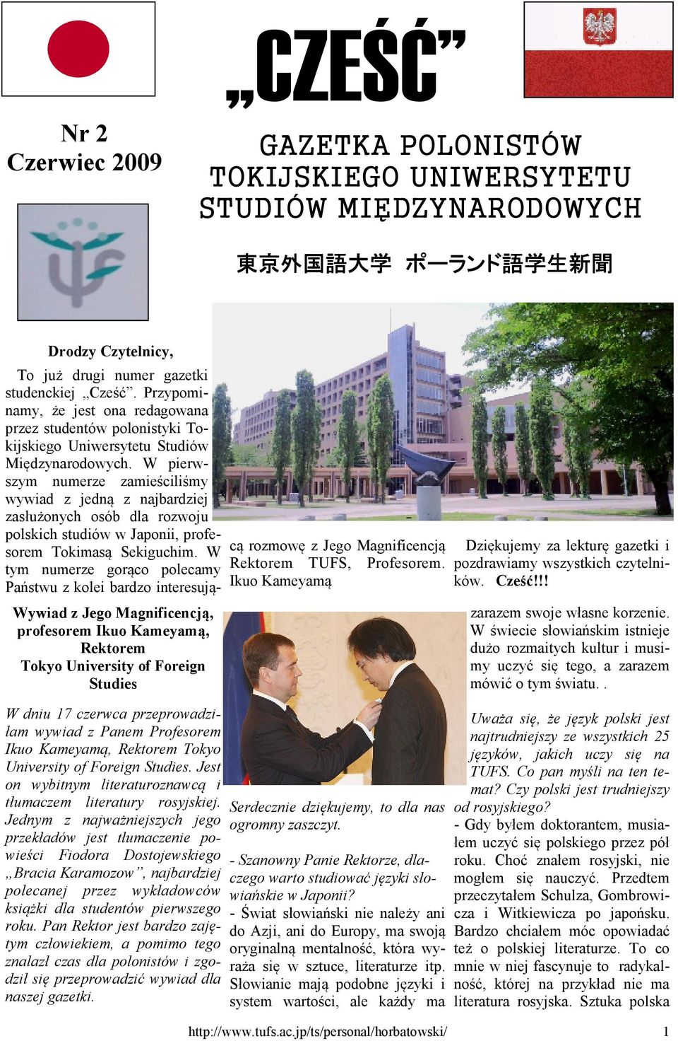 Jest on wybitnym literaturoznawcą i tłumaczem literatury rosyjskiej.