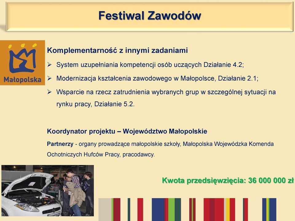 1; Wsparcie na rzecz zatrudnienia wybranych grup w szczególnej sytuacji na rynku pracy, Działanie 5.2.