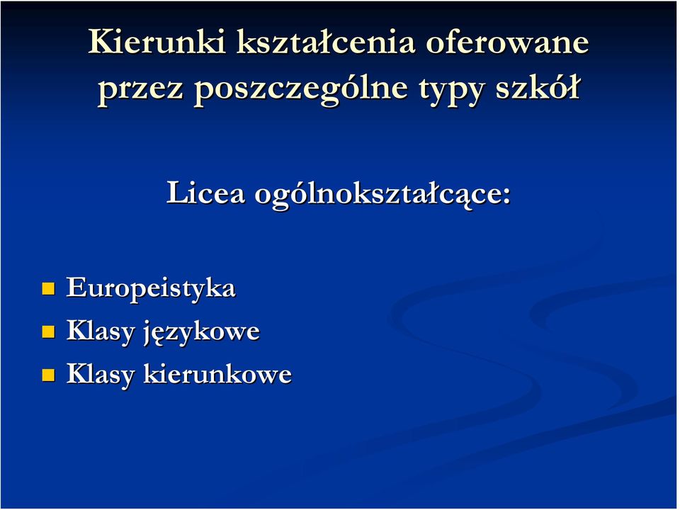 Licea ogólnokształcące: