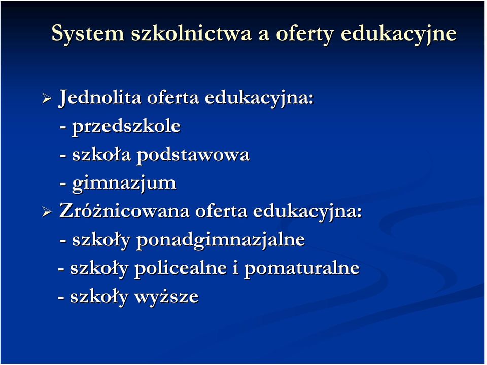 gimnazjum Zróżnicowana oferta edukacyjna: - szkoły