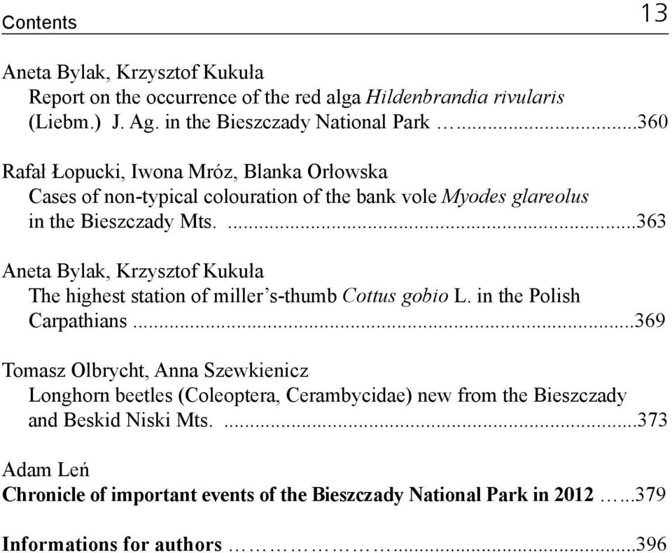 ...363 Aneta Bylak, Krzysztof Kukuła The highest station of miller s-thumb Cottus gobio L. in the Polish Carpathians.